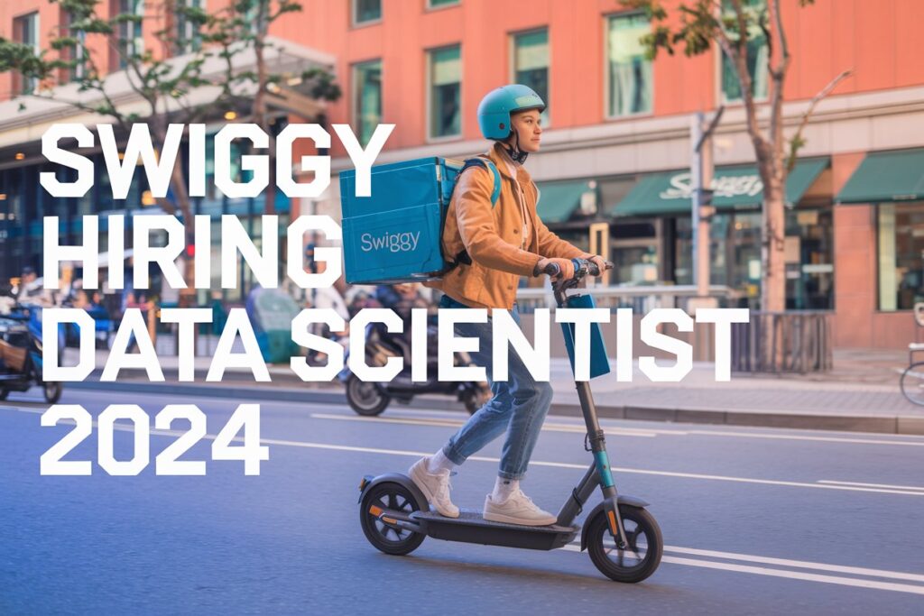 Swiggy Hiring Data Scientist 2024